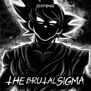 THE BRUTAL SIGMA SLOWED