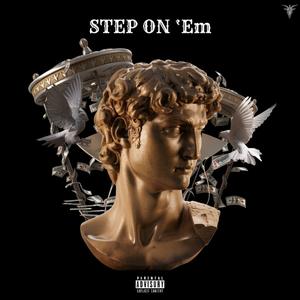 Step On 'Em (feat. KaushalMuzzik)