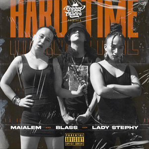 Hard Time (feat. Lady Stephy & Blass)