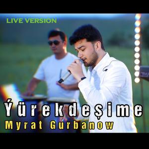 Myrat Gurbanow Yurekdesime (Radio Edit)