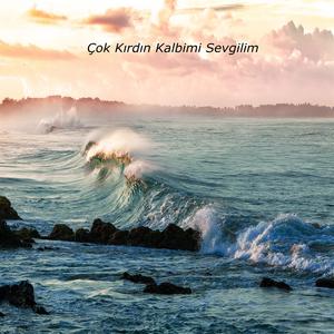 Çok kırdın kalbimi sevgilim