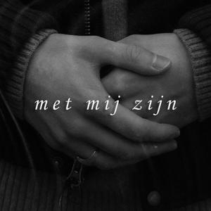 met mij zijn