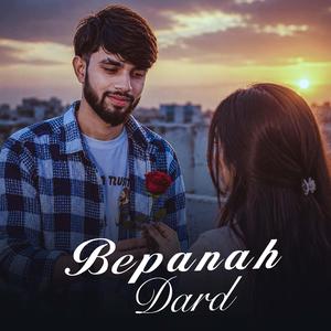 Bepanah Dard