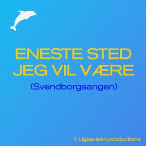 Eneste Sted Jeg Vil Være