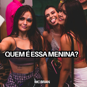 Quem É Essa Menina?