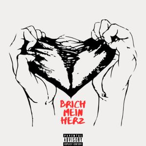 Brich mein Herz