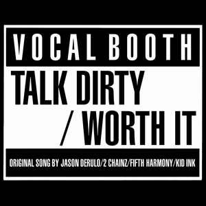 Talk Dirty / Worth It