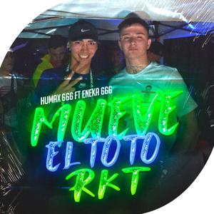Mueve el toto RKT (feat. Eneka 666)