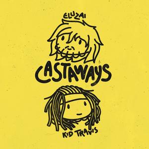 castaways (feat. Kid Travis)