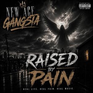 Raised By Pain