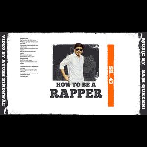 How to Be a Rapper