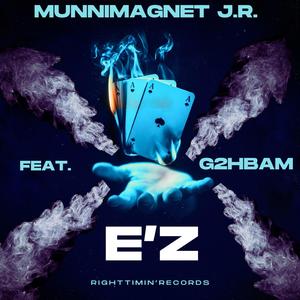 E'Z (feat. G2HBam)
