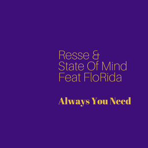 Always You Need (Kriss Raize Extended Mix) [feat. Flo Rida]