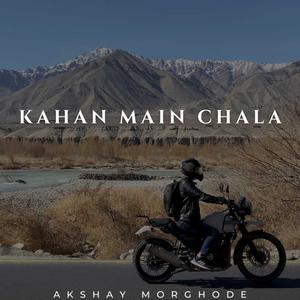 Kahan Main Chala