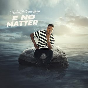 E No Matter