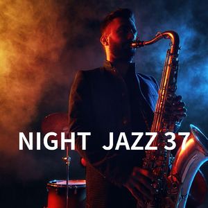 ナイトジャズ 37