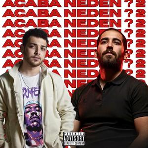 ACABA NEDEN ? 2 (feat. Agoni & Sedef Gülce Production)