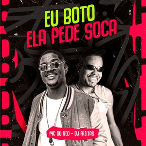 Eu Boto, Ela Pede Soca