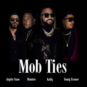 Mob Ties (feat. Nano, Young Essence & Montree)
