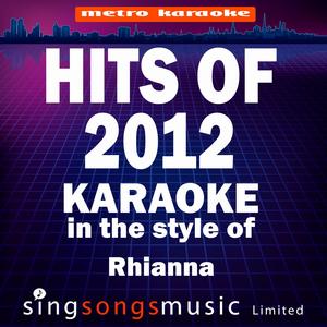 Cockiness (Love It) [In the Style of Rhianna & A$Ap Rocky] [Karaoke Audio Version]