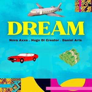 Dream (feat. Hugo Di Creator & Daniel Arts)
