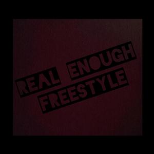 Real Enough Freestyle