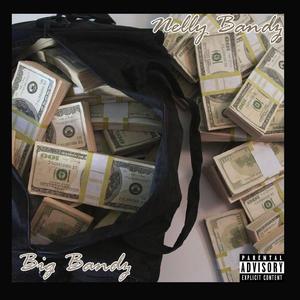 Big Bandz (feat. Nelly Bandz)
