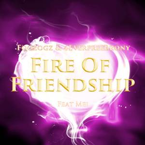Fire Of Friendship