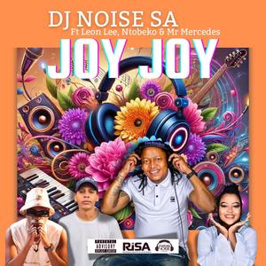Joy Joy (feat. Leon Lee, Ntobeko & Mr Mecerdece)