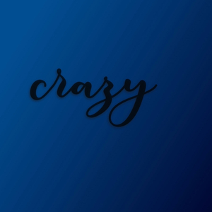Crazy