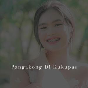 Pangakong Di Kukupas