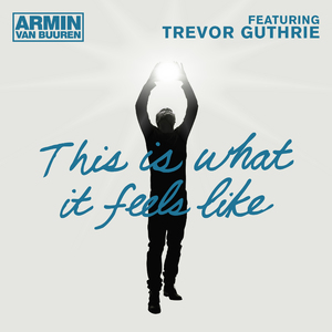 This Is What It Feels Like (Extended Mix)