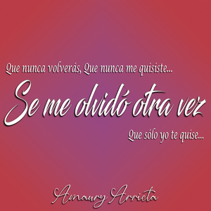Se Me Olvidó Otra Vez