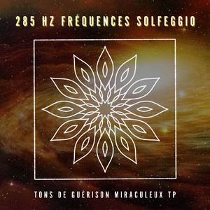 285 Hz: Fréquence de Ton Pur