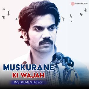 Muskurane Ki Wajah (Instrumental Lofi)