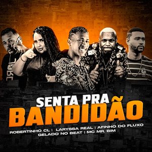 Senta pra Bandidão