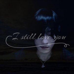 I Still Love You