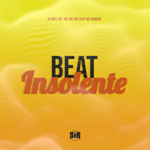 Beat Insolente (feat. MC Gaagaah)