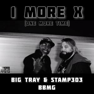 1 More X (One More Time)