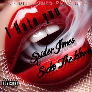 I HATE U (feat. Spider Jones)