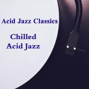 Chilled Out Acid Jazz for Lounges