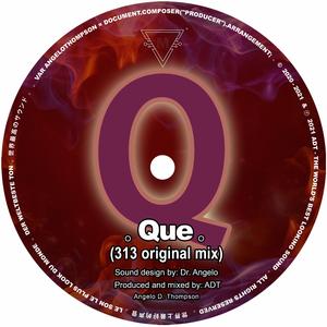 Que (313 original mix)