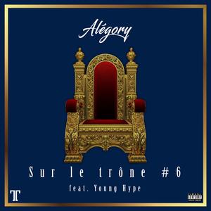 Sur Le Trône #6 (feat. Young Hype)