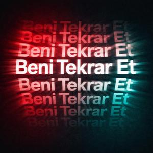 Beni Tekrar Et