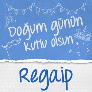 Doğum Günün Kutlu Olsun Regaip
