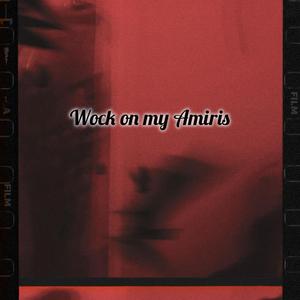Wock on my Amiris