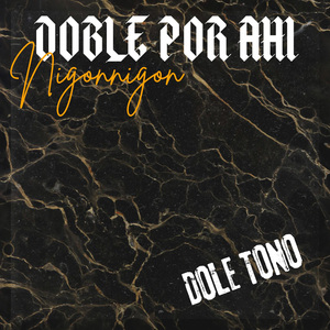 Doble Por Ahi (Doble Tono)