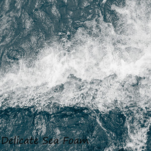 Delicate Sea Foam