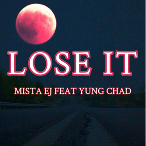 Lose It (feat. Yung Chad)