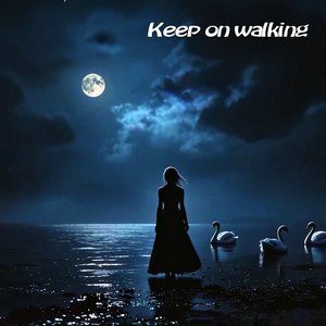 Keep on Walking (Remastered 2025)